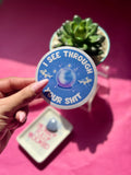 I  See Through Your Sh*t — Circle Sticker